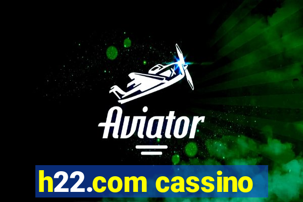 h22.com cassino